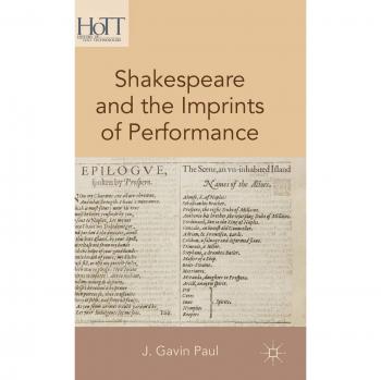 Shakespeare and the Imprints of Performance