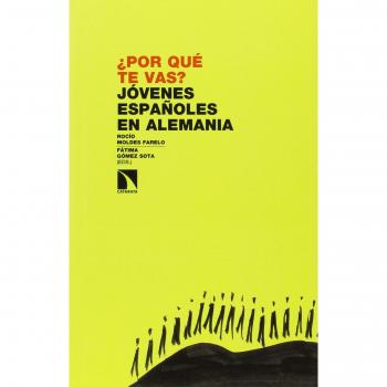 ¿Por Qué Te Vas? Jóvenes Españoles En Alemania