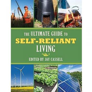Ultimate Guide to Self-Reliant Living, The