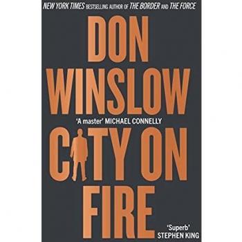City on Fire: the gripping new crime novel from the international number one bestselling author of The Cartel trilogy