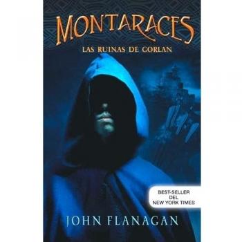 MONTARACES 1. LAS RUINAS DE GORLAN - John Flanagan
