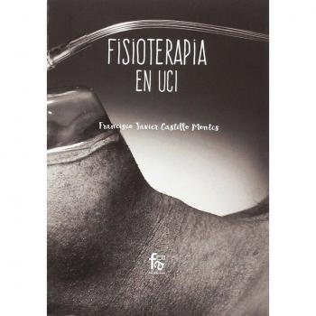 Fisioterapia en UCI - Francisco Javier Castillo Montes
