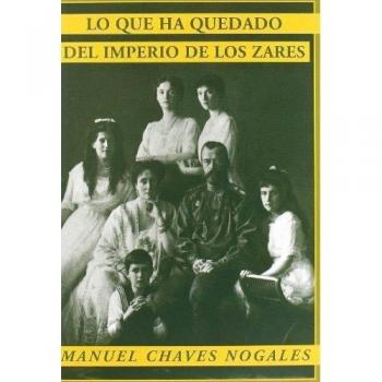 Lo Que Ha Quedado Del Imperio De - Manuel.- Chaves Nogales