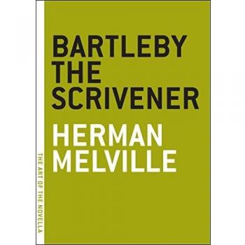 Bartleby The Scrivener: A Story of Wall Street