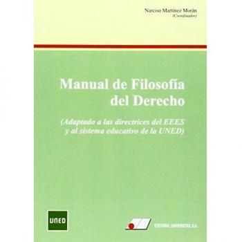 Manual de filosofía del derecho : adaptado de las directrices del EEES y al sistema educativo de la UNED