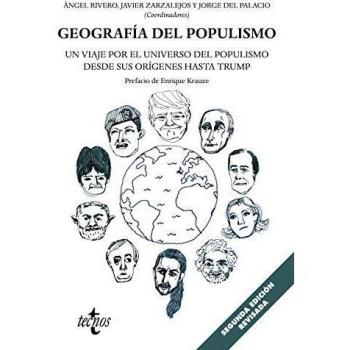 Geografía del populismo: Un viaje por el universo del populismo desde sus orígenes hasta Trump