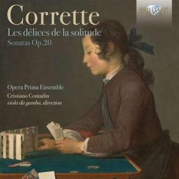 CORRETTE: Les delices de la solitude Op.20 - Opera Prima Ensemble Cristiano Contadin
