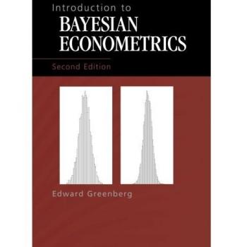 Introduction to Bayesian Econometrics by Edward Greenberg - Cambridge University Press Edition
