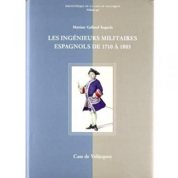 Les ingénieurs militaires espagnols de 1710 à 1803: Étude prosopographique et sociale d'un corps d'élite: 40