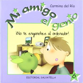 Mi amigo el genio 6: ¡No te enganches al ordenador!