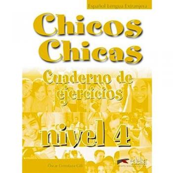 Chicos chicas 4 - libro de ejercicios: Cuaderno de ejercicios 4