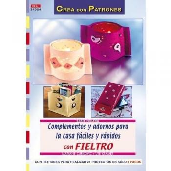 Serie Fieltro nº 4. COMPLEMENTOS PARA LA CASA FÁCILES Y RÁPIDOS CON FIELTRO