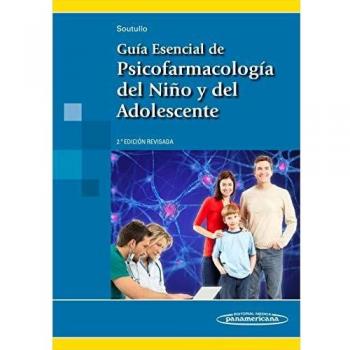 Guia esencial de psicofarmacologia del niño y del