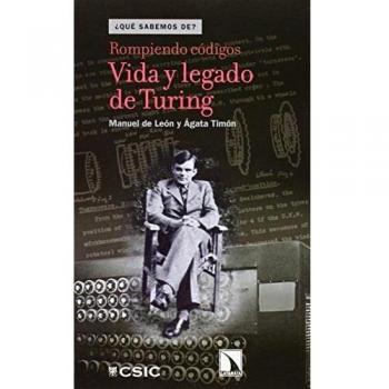 Rompiendo códigos: vida y legado de Turing