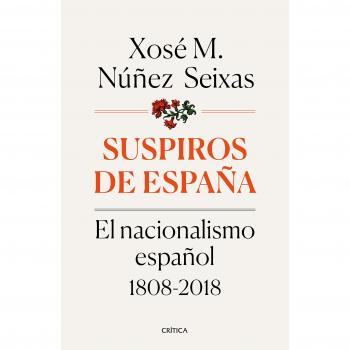 Suspiros de España: El nacionalismo español 1808-2018