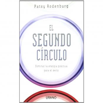 El segundo círculo: Dominar la energía positiva para el éxito