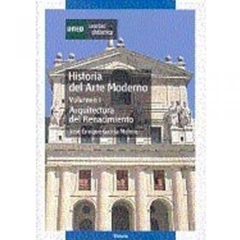 Historia del arte moderno. Vol.I. Arquitectura del renacimiento.