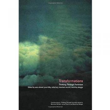 Transformations: Thinking Through Feminism