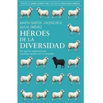 Héroes de la diversidad: Por qué las organizaciones necesitan apostar por la inclusión