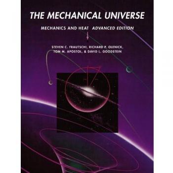 The Mechanical Universe: Mechanics and Heat, Advanced Edition