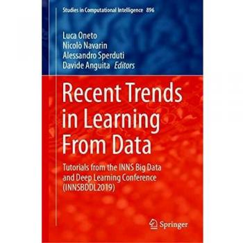 Recent Trends in Learning From Data: Tutorials from the INNS Big Data and Deep Learning Conference