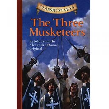 Classic Starts®: The Three Musketeers: Retold from the Alexandre Dumas Original