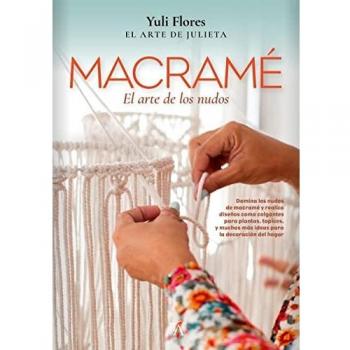 Macramé: El arte de los nudos (Estilo de vida