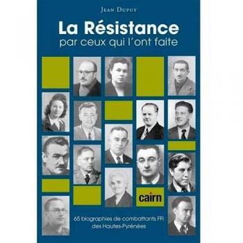 La Résistance par ceux qui l'ont faite
