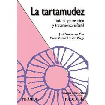 La tartamudez: Guía de prevención y tratamiento infantil