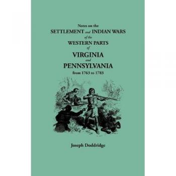 Joseph Doddridge's Historical Account of Virginia and Pennsylvania Indian Wars (1763-1783)