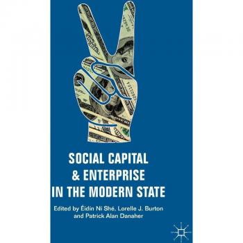 Social Capital and Enterprise in the Modern State