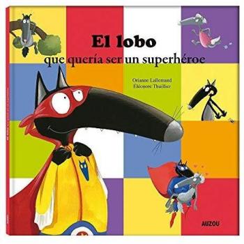 El lobo que quería ser un superhéroe