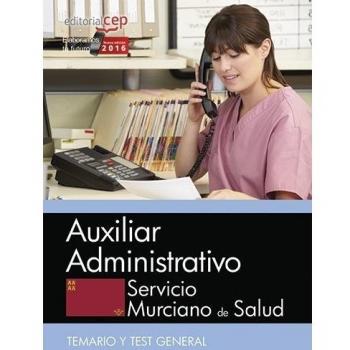 Auxiliar Administrativo. Servicio Murciano de Salud. Temario y Test General.