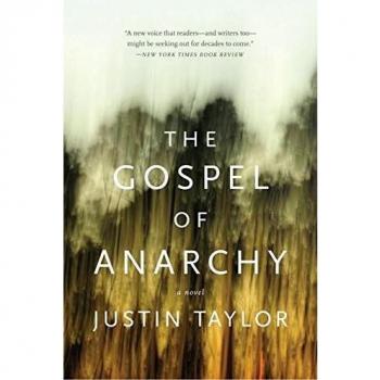The Gospel of Anarchy: A Novel by Justin Taylor - English Edition