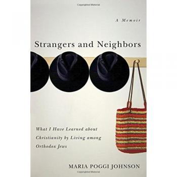 Strangers and Neighbors: Insights on Christianity from Orthodox Jewish Life