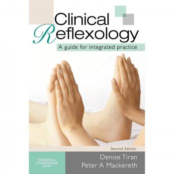 Clinical Reflexology: A Guide For Integrated Practice