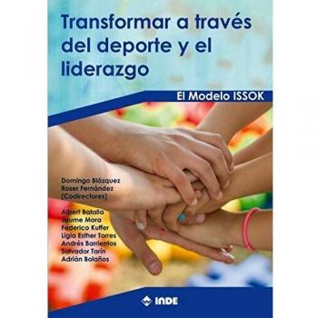 Transformar A Través Del Deporte y el liderazgo: El Modelo ISSOK