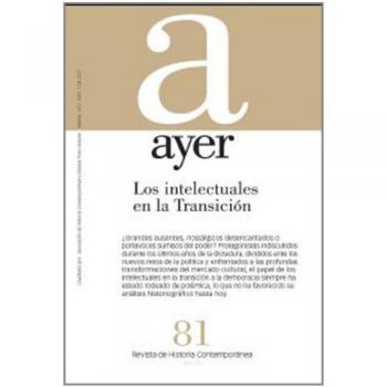 INTELECTUALES EN LA TRANSICIÓN, LOS: Ayer 81