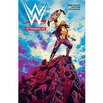 WWE TPB 6. EL FENOMENAL (Hopeless / Acuña / Goode) BOOM, 2019. EN INGLÉS