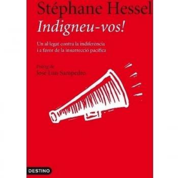 Indigneu-vos: Un al·legat contra la indiferència i a favor de la insurrecció pacífica