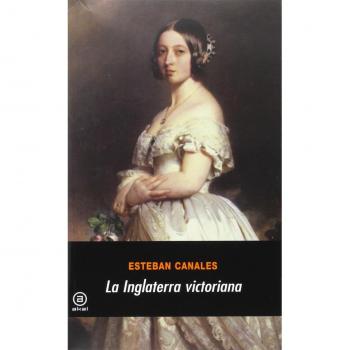 La Inglaterra victoriana: 205 - Esteban Canales