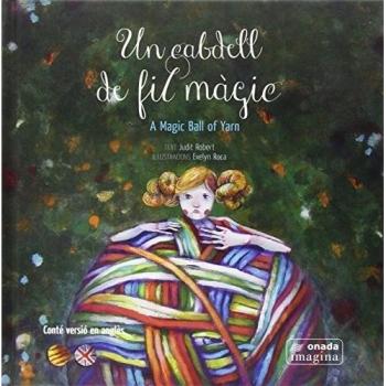 Un cabdell de fil màgic: A Magic Ball of Yarn: 5