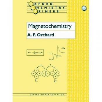 Magnetochemistry: Oxford Chemistry Primer Series, Volume 75