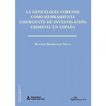 La genealogía forense como herramienta emergente de investigación criminal en España