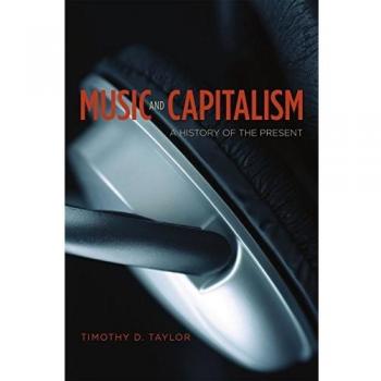 Music and Capitalism: A History of the Present