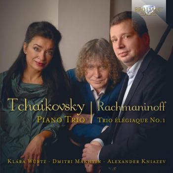 TCHAIKOVSKY: Piano Trio in A minor, RACHMANINOFF: Trio Élégiaque