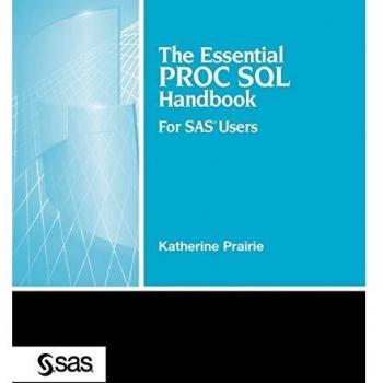 The Essential PROC SQL Handbook for SAS Users