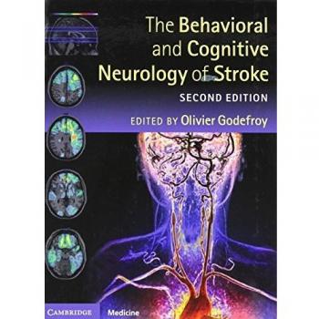 The Behavioral and Cognitive Neurology of Stroke