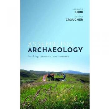 Assembling Archaeology: Teaching, Practice, and Research