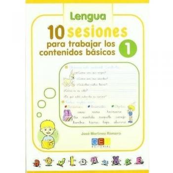 10 sesiones para trabajar los contenidos básicos 1 / Editorial GEU / 1º Primaria / Mejora lengua y matemáticas / Recomendado como apoyo